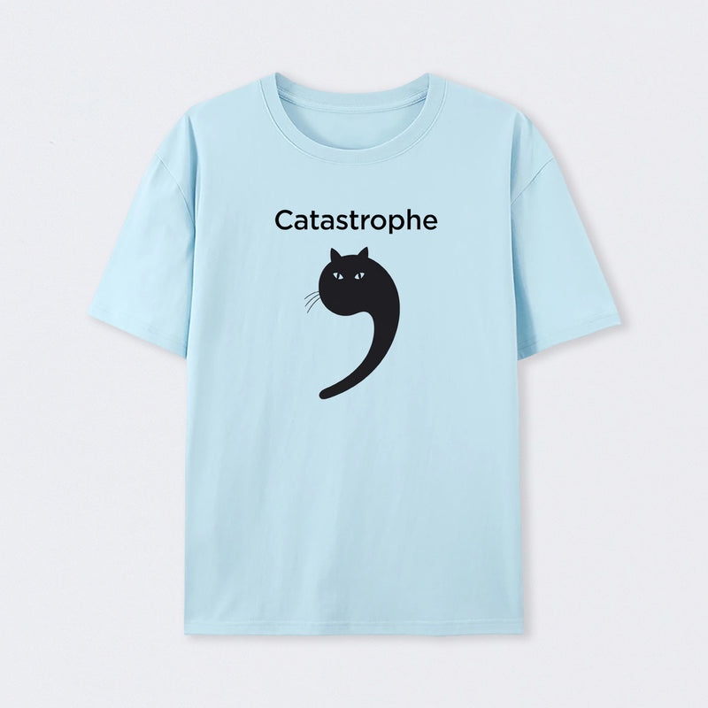 Catastrophe Funny T-Shirt