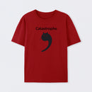 Catastrophe Funny T-Shirt