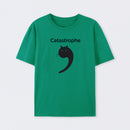 Catastrophe Funny T-Shirt