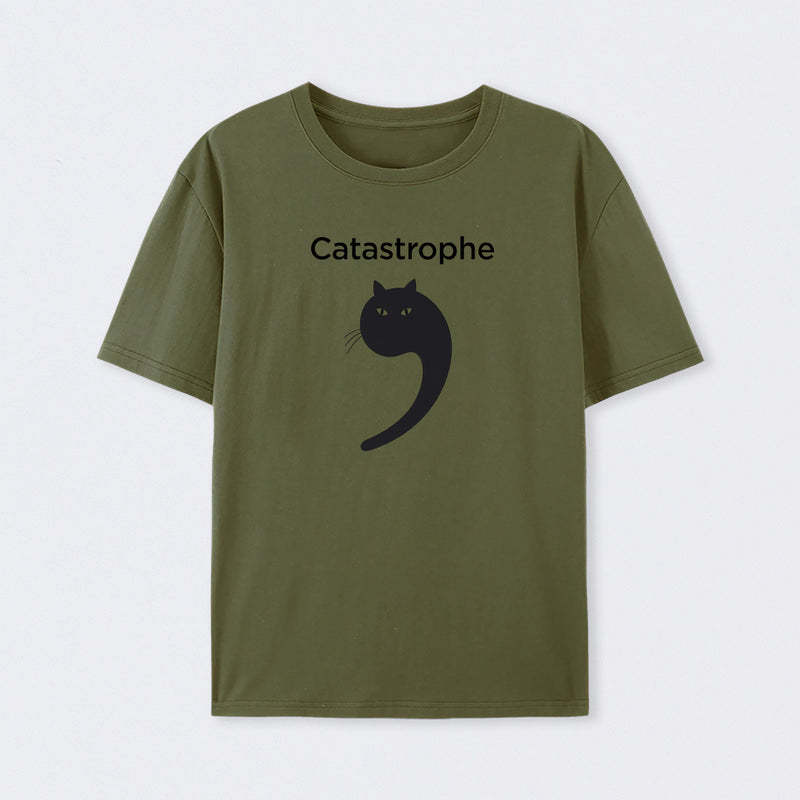 Catastrophe Funny T-Shirt