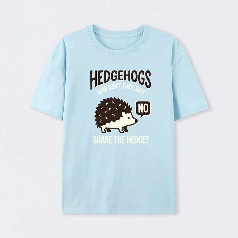 Hedgehogs Cant Share T-Shirt