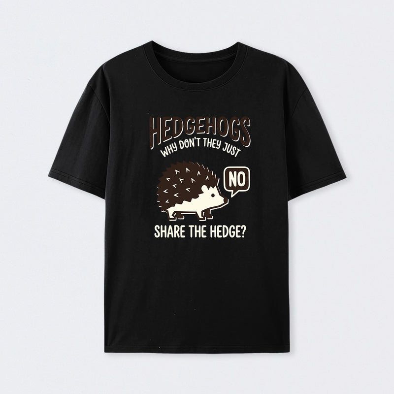 Hedgehogs Cant Share T-Shirt