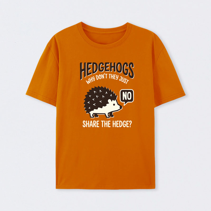 Hedgehogs Cant Share T-Shirt