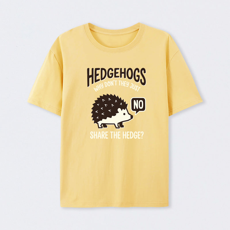 Hedgehogs Cant Share T-Shirt