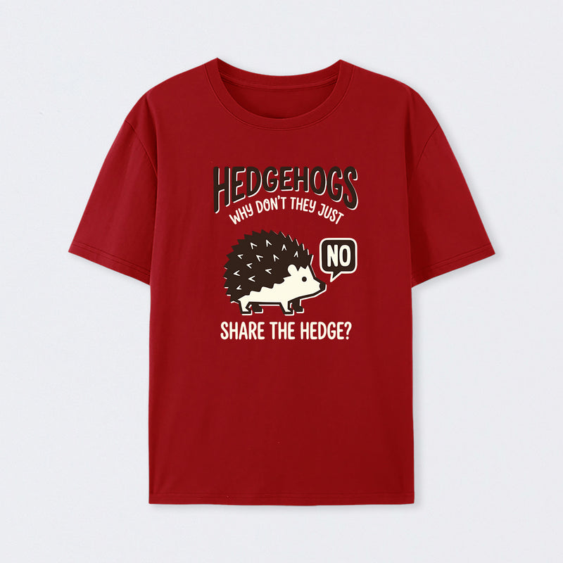 Hedgehogs Cant Share T-Shirt
