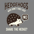 Hedgehogs Cant Share T-Shirt