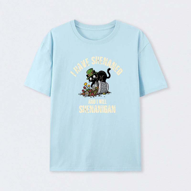Shenanigan Mode On T-Shirt