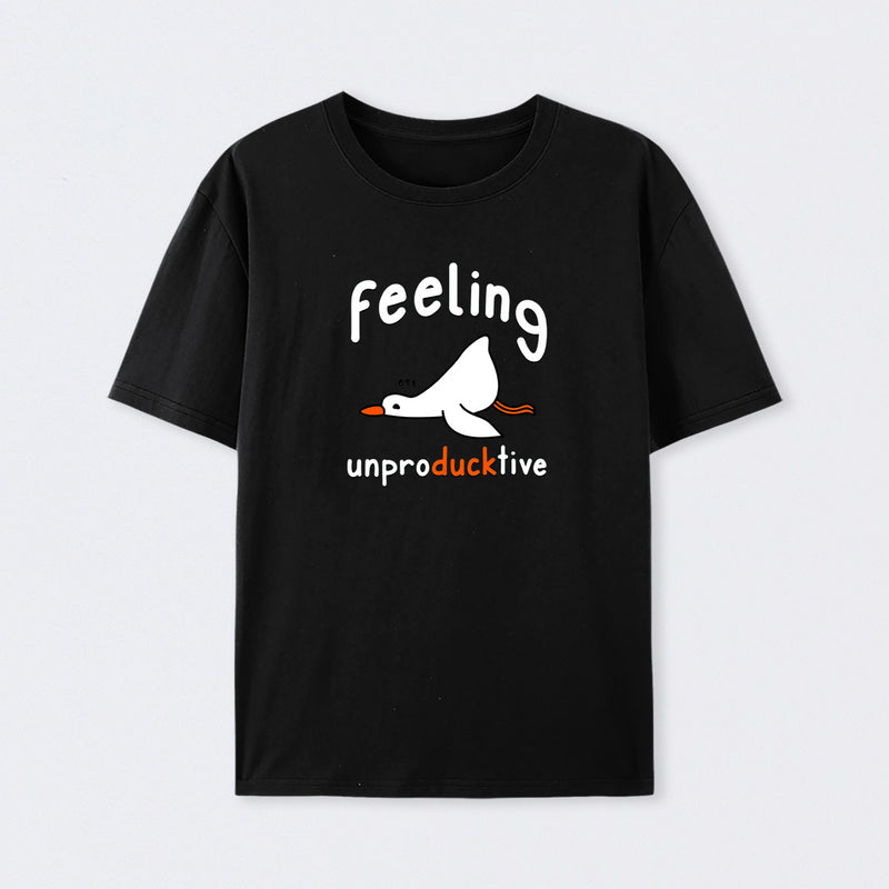 Feeling unproDUCKtive T-Shirt