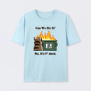 Can We Fix It T-Shirt