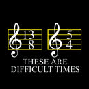 Music Difficult Times T-Shirt