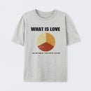 What is Love T-Shirt