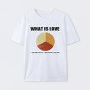 What is Love T-Shirt