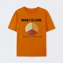 What is Love T-Shirt
