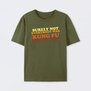 Surely Not Everybody Was Kung Fu Fighting T-Shirt