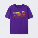 Surely Not Everybody Was Kung Fu Fighting T-Shirt