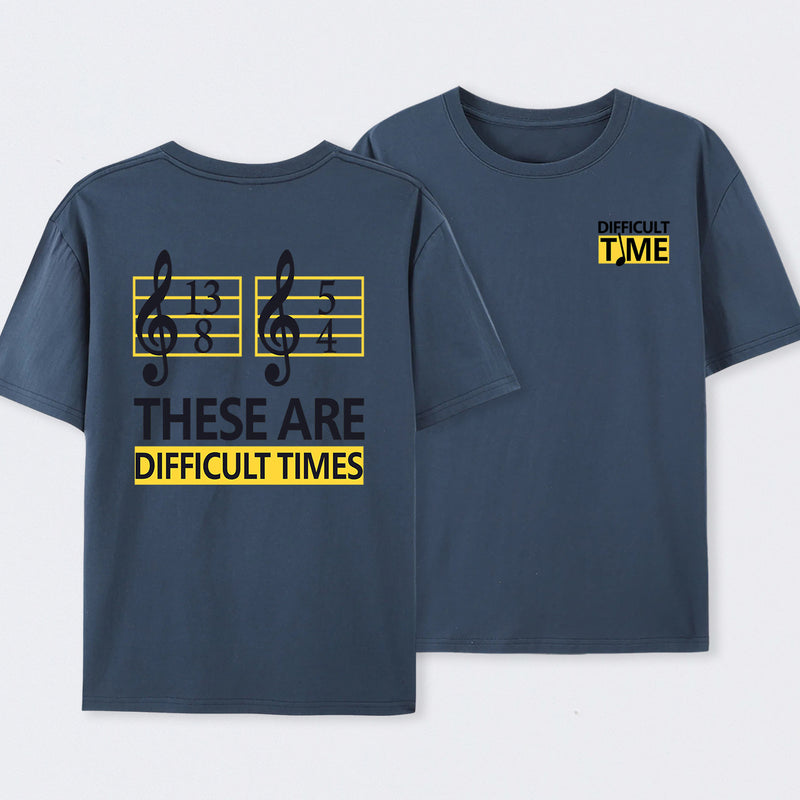 Difficult Times Front and Back Printed T-Shirt