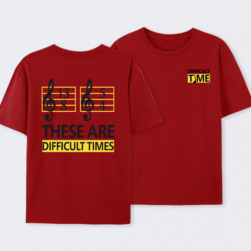 Difficult Times Front and Back Printed T-Shirt