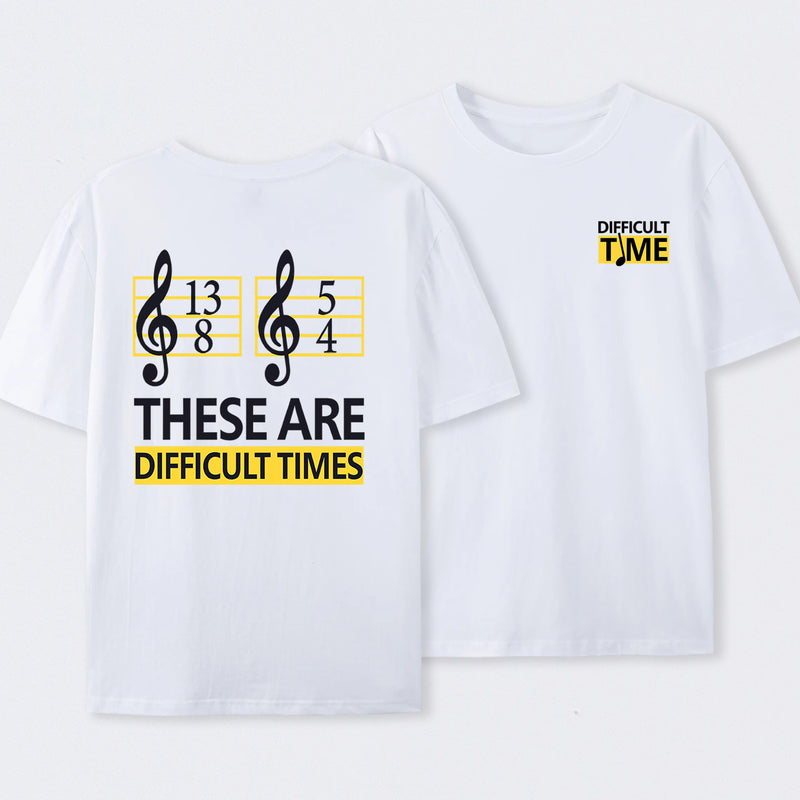 Difficult Times Front and Back Printed T-Shirt