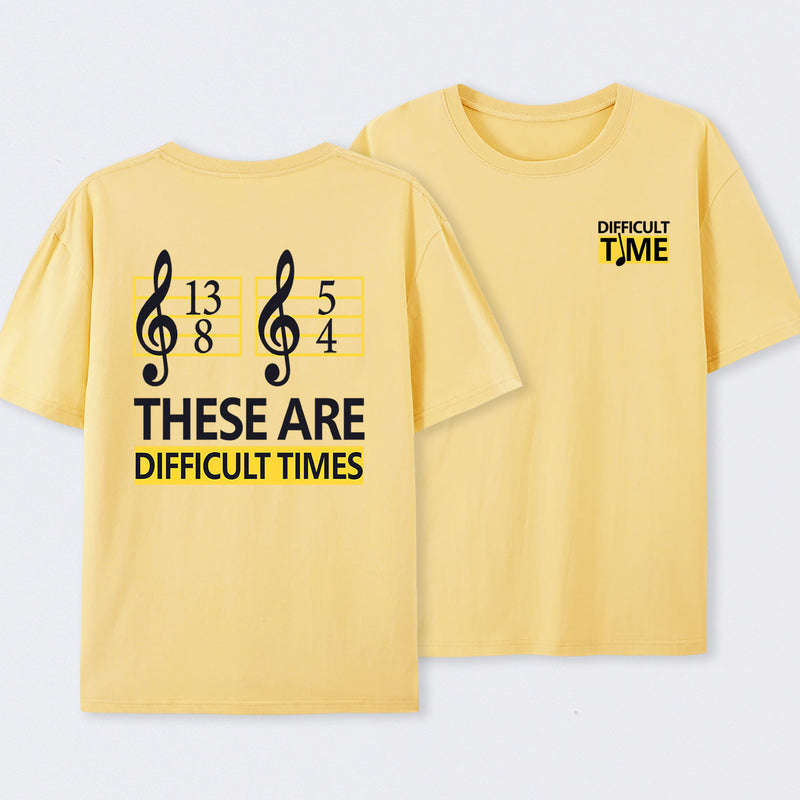 Difficult Times Front and Back Printed T-Shirt