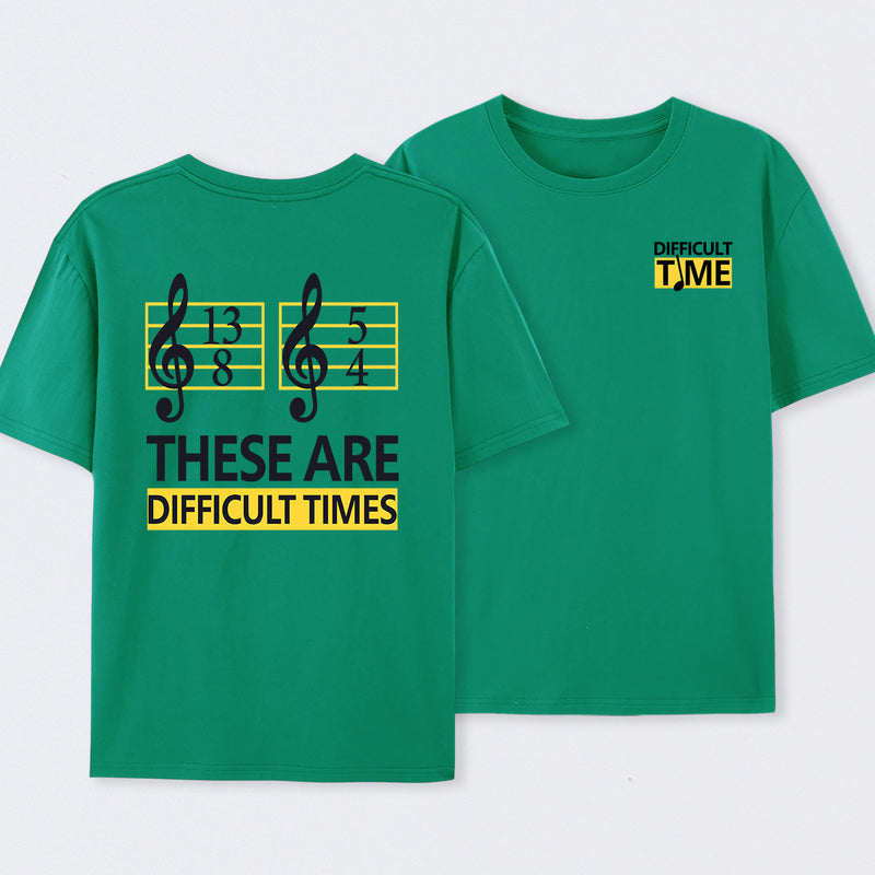 Difficult Times Front and Back Printed T-Shirt