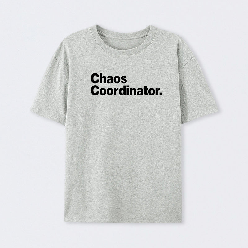 Chaos Coordinator Classic T-Shirt