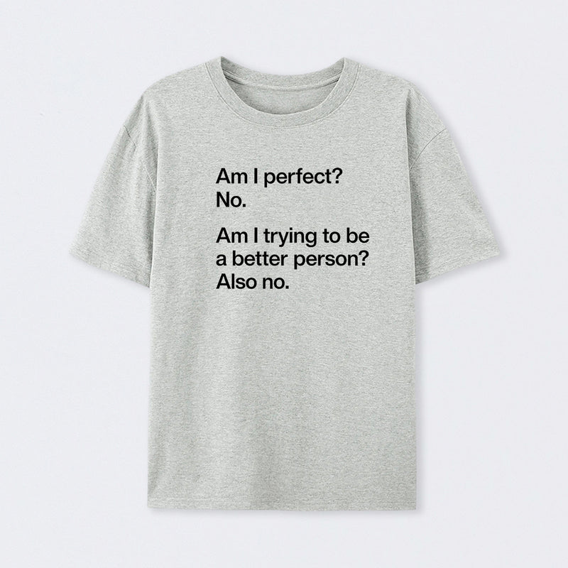 Hang on. Let me overthink this T-Shirt
