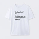 Hang on. Let me overthink this T-Shirt
