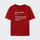 Hang on. Let me overthink this T-Shirt
