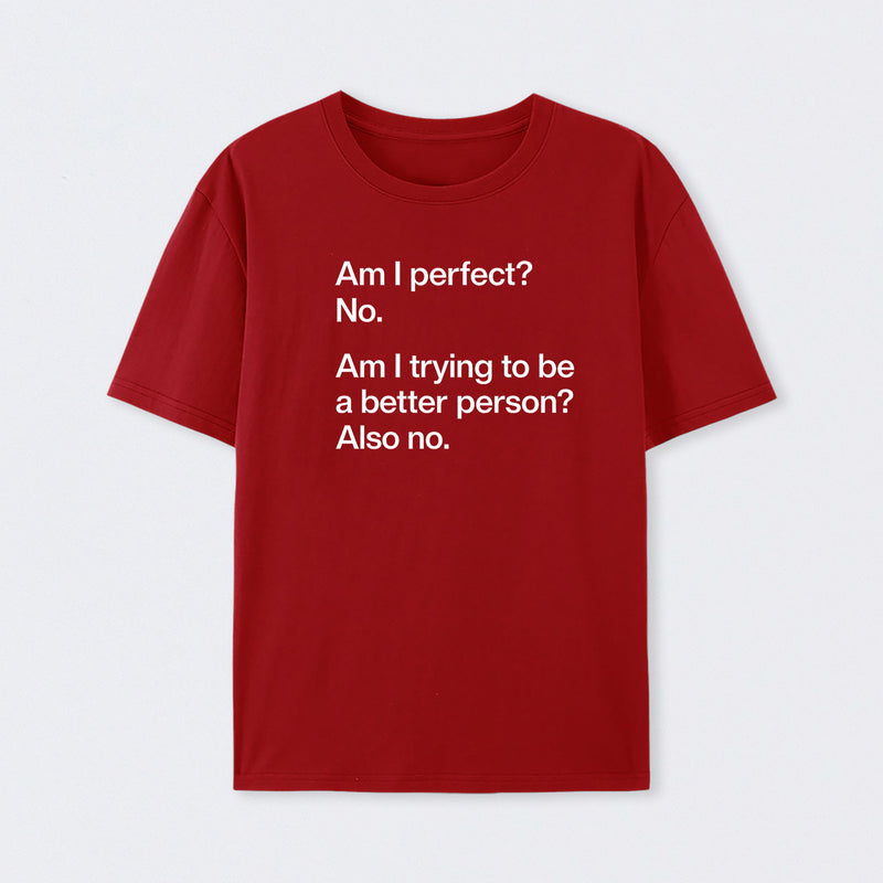 Hang on. Let me overthink this T-Shirt