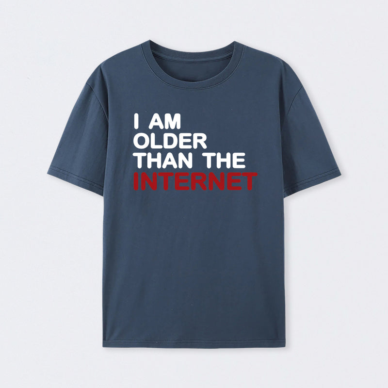 I Am Older Than The Internet T-Shirt