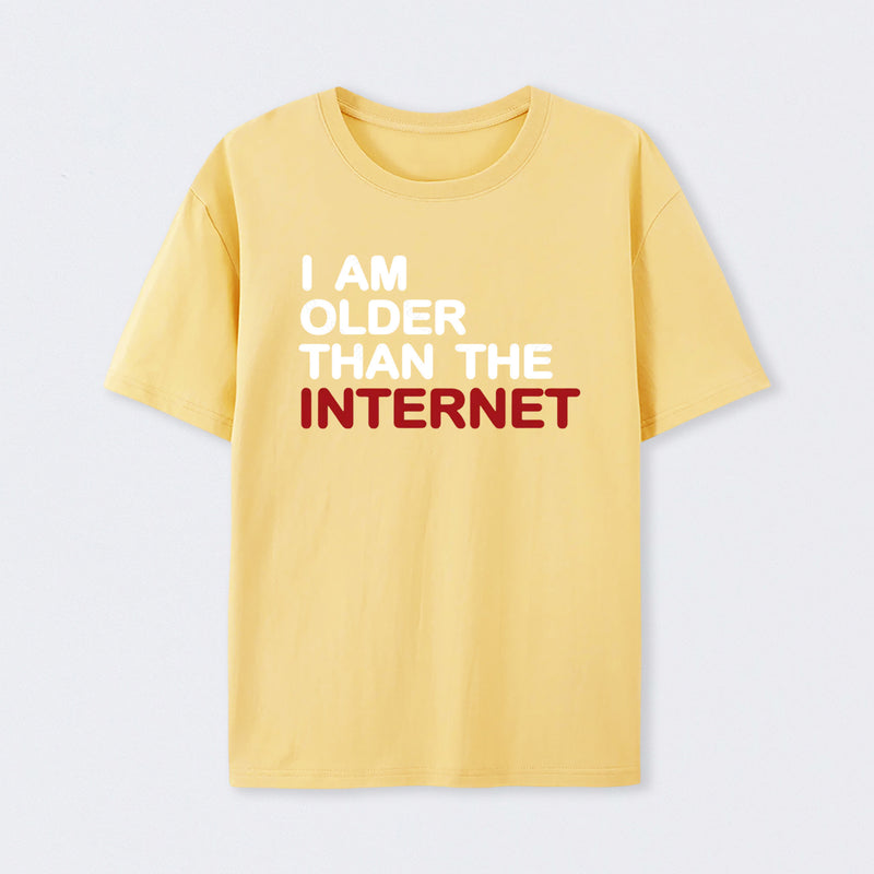 I Am Older Than The Internet T-Shirt