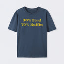 30 Stud 70 Muffin T-Shirt
