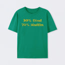 30 Stud 70 Muffin T-Shirt