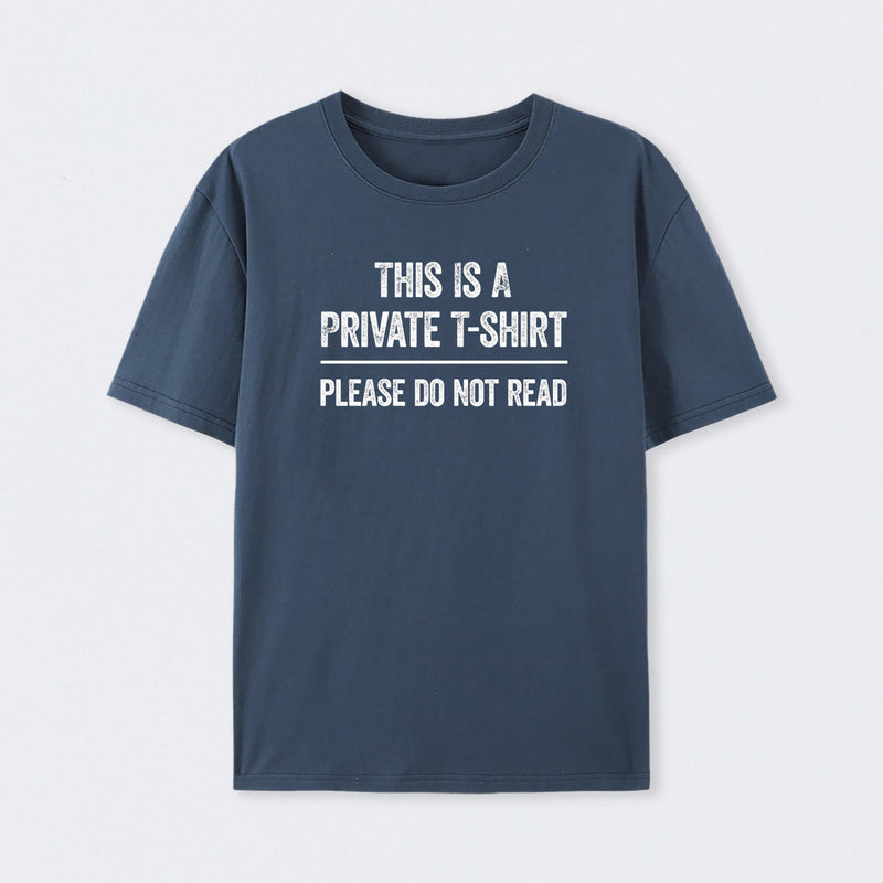 This Is A Private Please Do Not Read T-Shirt