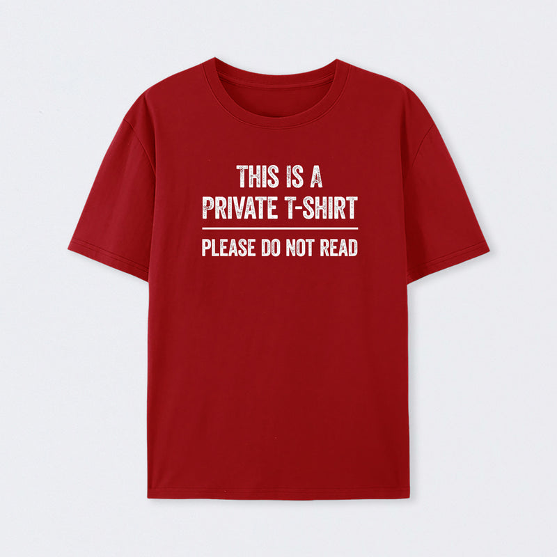 This Is A Private Please Do Not Read T-Shirt
