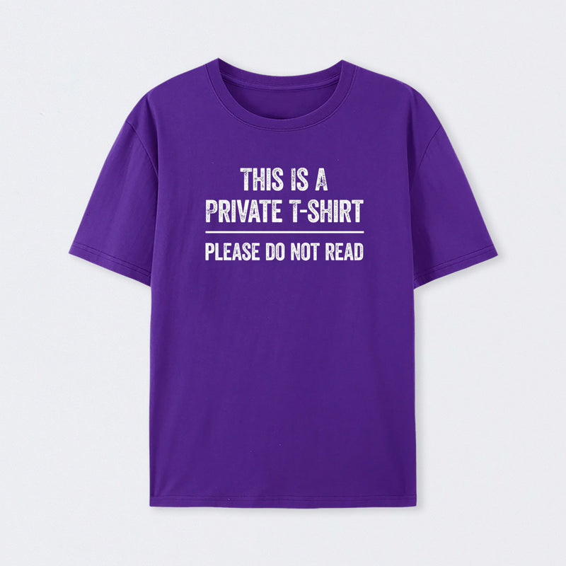 This Is A Private Please Do Not Read T-Shirt