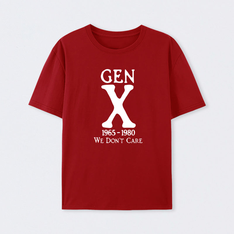 Gen X 1965-1980 We Don't Care T-Shirt