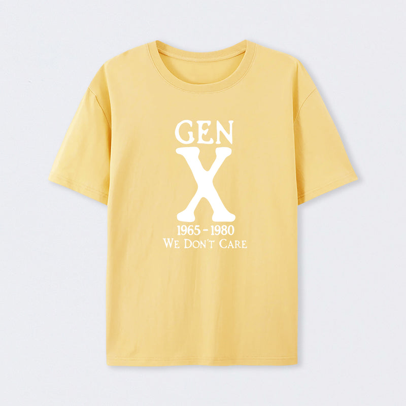 Gen X 1965-1980 We Don't Care T-Shirt