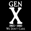 Gen X 1965-1980 We Don't Care T-Shirt