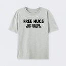 Free Hugs Just Kidding Don't Touch Me T-Shirt