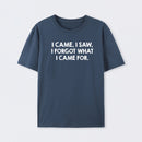 I Came and Saw T-Shirt