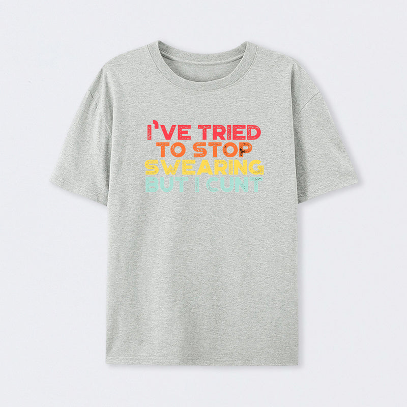 I've Tried To Stop Swearing But I Cunt Sunset T-Shirt