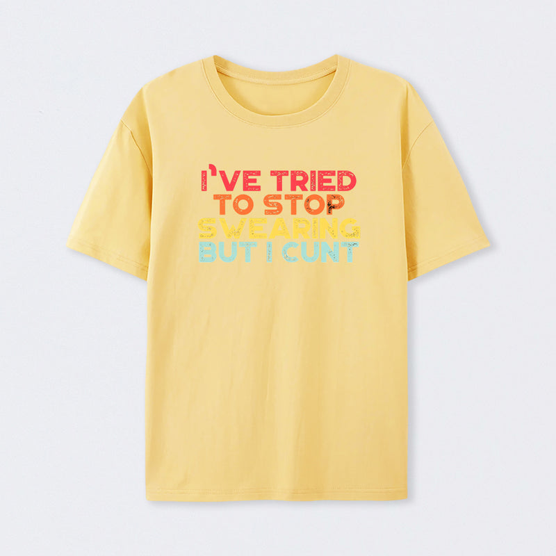 I've Tried To Stop Swearing But I Cunt Sunset T-Shirt