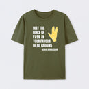 May The Force Be Ever In Your Favour T-Shirt