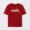 Meh T-Shirt