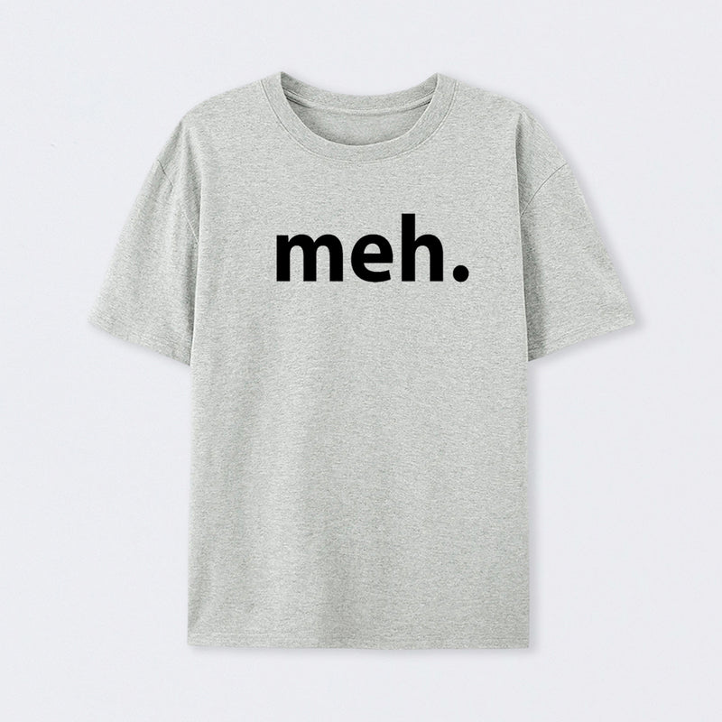 Meh T-Shirt