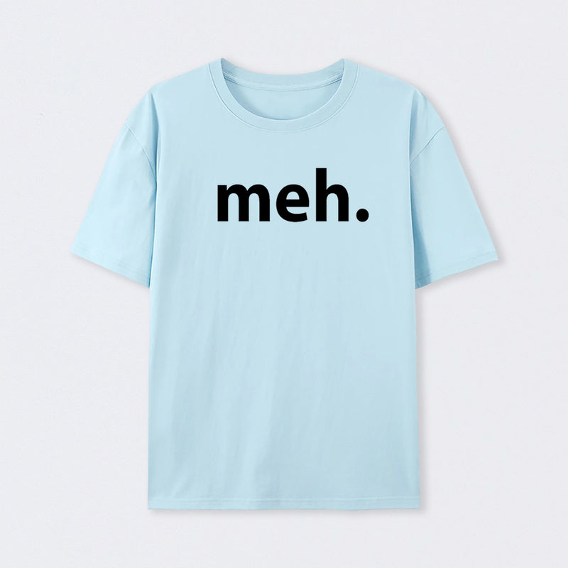 Meh T-Shirt
