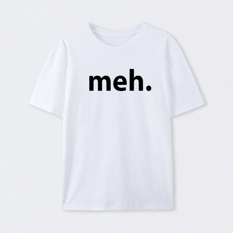 Meh T-Shirt