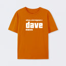 What A Difference A Dave Makes T-Shirt
