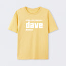What A Difference A Dave Makes T-Shirt